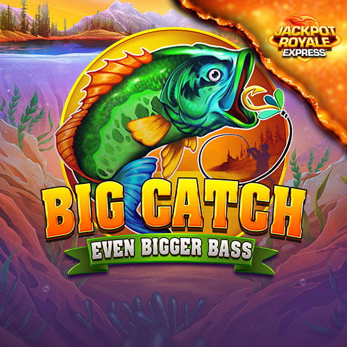 Big Catch Even Bigger Bass Jackpot Royale Express