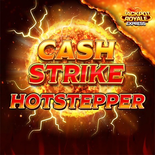 Cash Strike Hotstepper Jackpot Royale Express