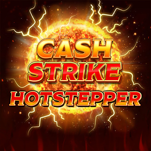 Cash Strike Hotstepper