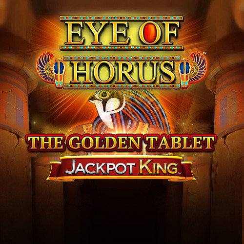 Eye of Horus The Golden Tablet Jackpot King