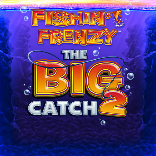 Fishin' Frenzy The Big Catch 2