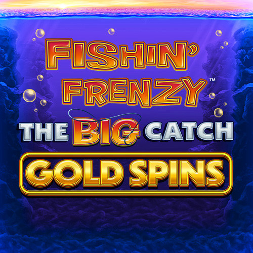 Fishin' Frenzy The Big Catch Gold Spins