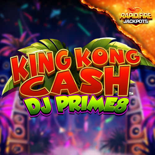 King Kong Cash DJ Prime8 Rapid Fire