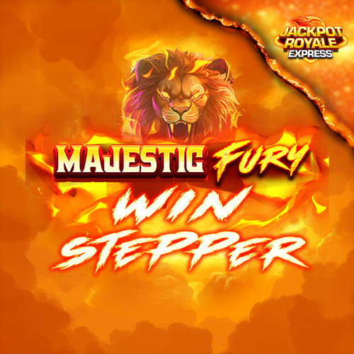 Majestic Fury Win Stepper Jackpot Royale Express
