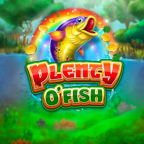 Plenty O’ Fish
