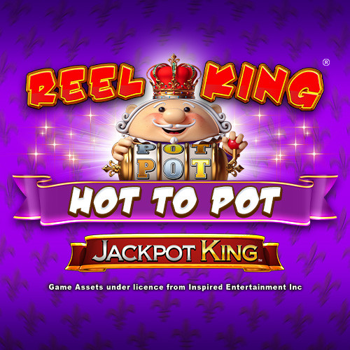 Reel King® Hot to Pot Jackpot King