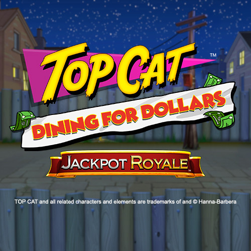 Top Cat Dining For Dollars Jackpot King