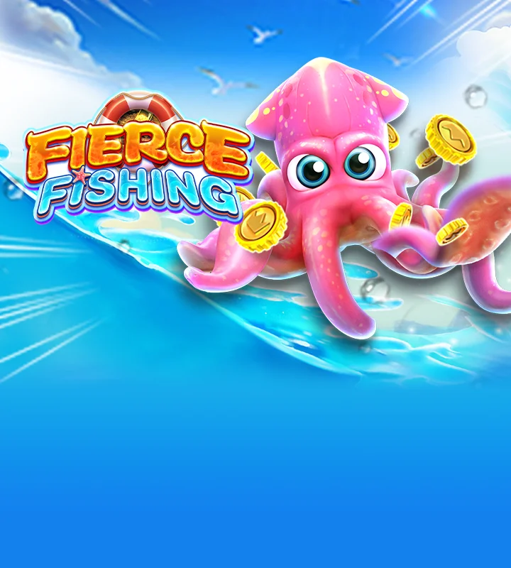 FIERCE FISHING