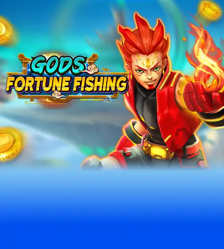 GODS FORTUNE FISHING