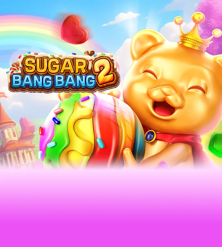 SUGAR BANG BANG 2