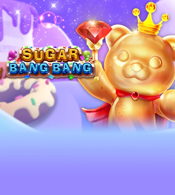 SUGAR BANG BANG