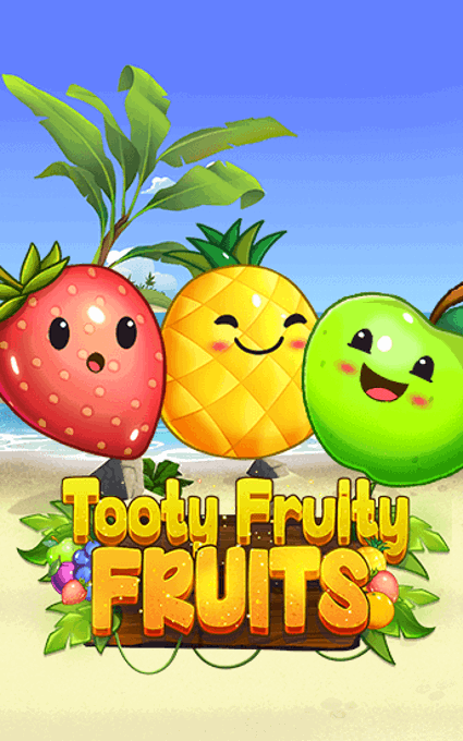 Tooty Fruity Fruits