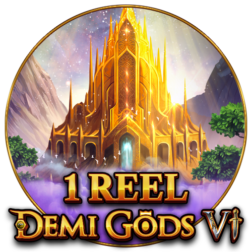 1 Reel – Demi Gods VI
