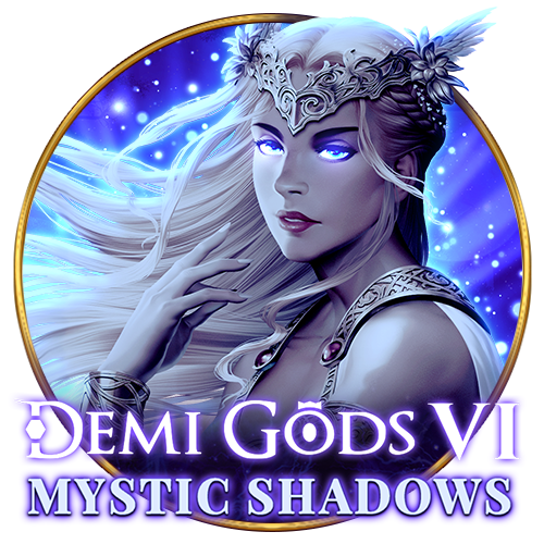 Demi Gods VI – Mystic Shadows